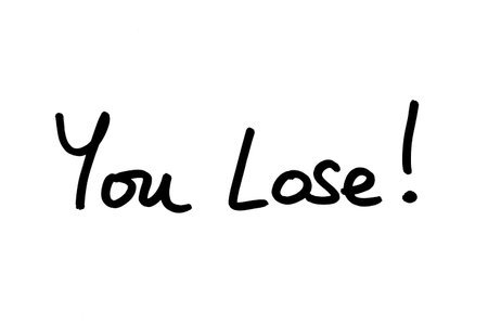 You Lose! handwritten on a white background.の写真素材