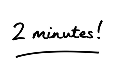2 minutes! handwritten on a white background.の写真素材
