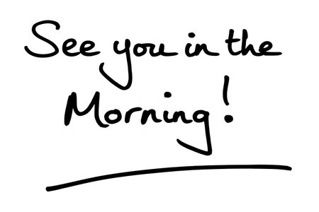See you in the Morning! handwritten on a white background.の写真素材