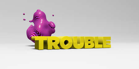 TROUBLE - 3D rendered colorful headline illustration.  Can be used for an online banner ad or a...