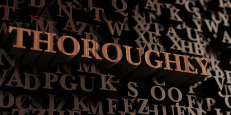 Thoroughly - Wooden 3D rendered letters/message.  Can be used for an online banner ad or a print postcard.の写真素材