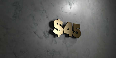 $45 - Gold sign mounted on glossy marble wall  - 3D rendered royalty free stock illustration. This...