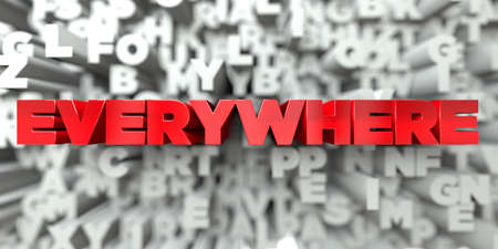 EVERYWHERE -  Red text on typography background - 3D rendered royalty free stock image. This image...
