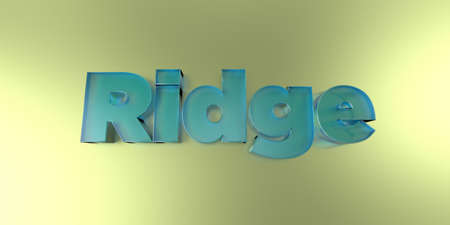 Ridge - colorful glass text on vibrant background - 3D rendered royalty free stock image.の写真素材