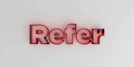 Refer - Red glass text on white background - 3D rendered royalty free stock image.の写真素材