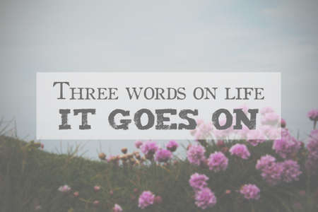 Inspirational life message on a blurred backgroundの写真素材