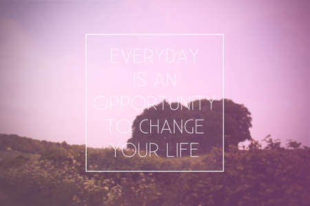 Inspirational life message on a blurred background