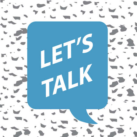let's talk written in speech bubble- vector illustration