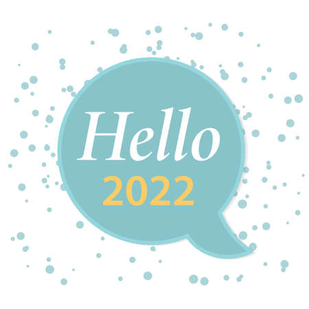 hello 2022 written in speech bubble vector illustrationのイラスト素材
