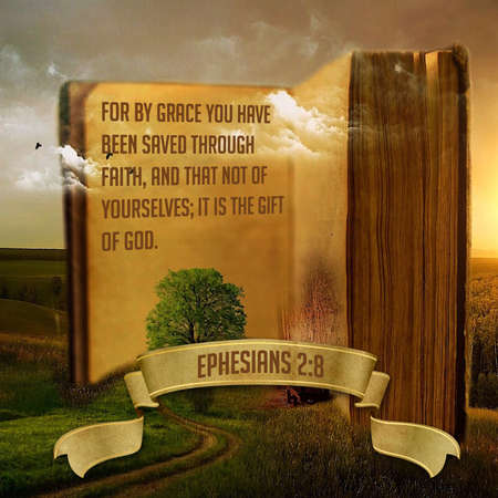 For by grace you have been saved through faith, and that not of yourselves; it is the gift of God....