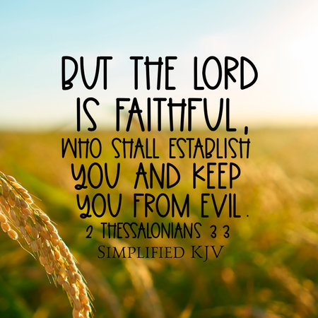 2 Thessalonians 3:3 But the Lord is faithful, who shall establish you and keep you from evil
