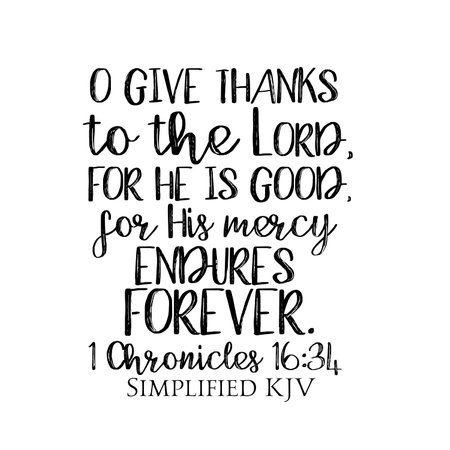 1 Chronicles 16:34 O give thanks to the Lord, for He is goodâ¦の写真素材