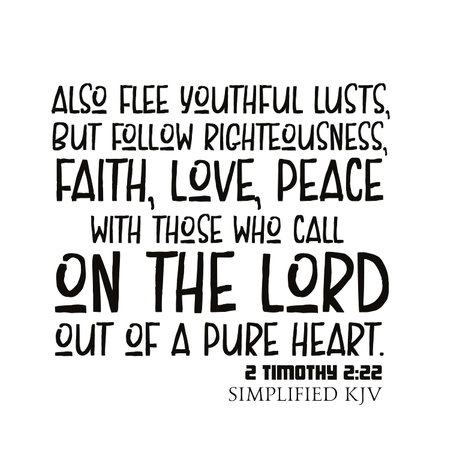 2 Timothy 2:22 Also flee youthful lusts, but follow righteousness, faith, love, peaceâ¦の写真素材