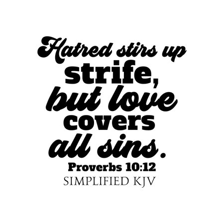 Proverbs 10:12 black Hatred stirs up strife, but love covers all sins.の写真素材