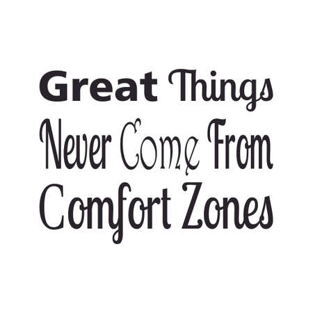 great things never come from comfort zones quote lettersのイラスト素材