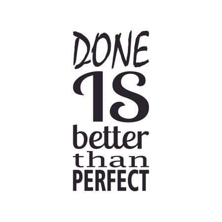done is better than perfect black letter quoteのイラスト素材