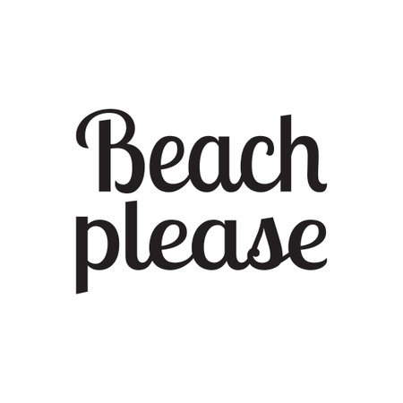 beach please black letters quoteのイラスト素材