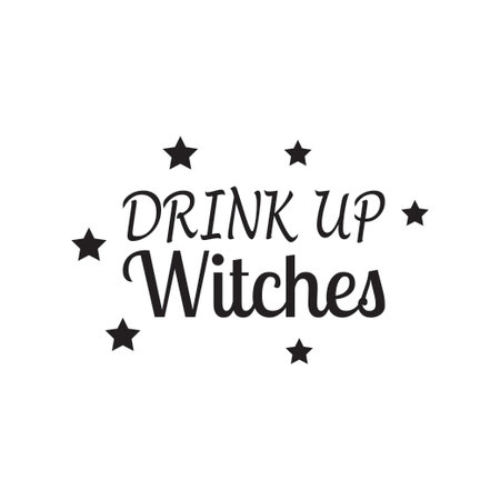 drink up witches star quote lettersのイラスト素材