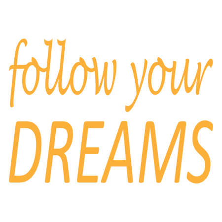 follow your dreams the quote letterのイラスト素材
