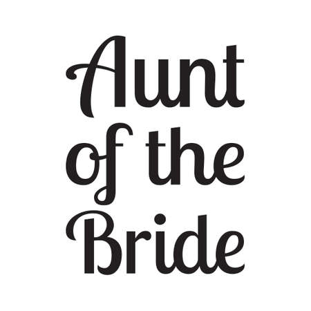 aunt of the bride quote lettersのイラスト素材