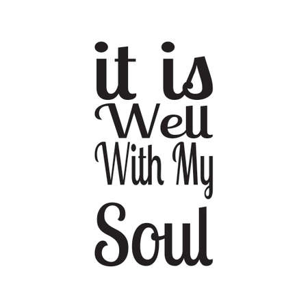 it is well with my soul quote letterのイラスト素材