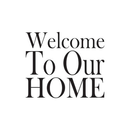 welcome to our home quote lettersのイラスト素材