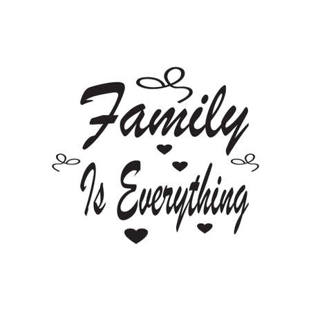 family is everything the quote lettersのイラスト素材