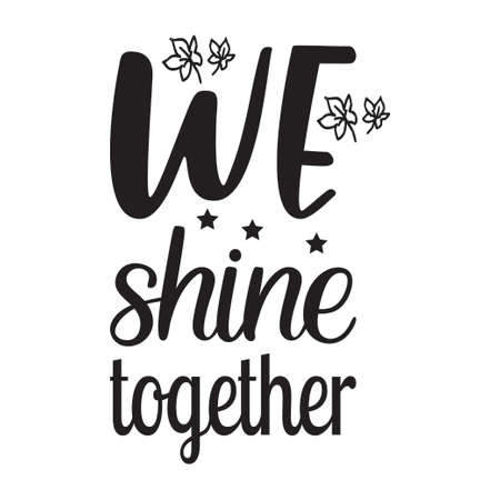 we shine together quote lettersのイラスト素材