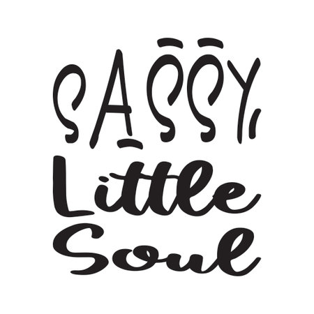 sassy little soul quote lettersのイラスト素材