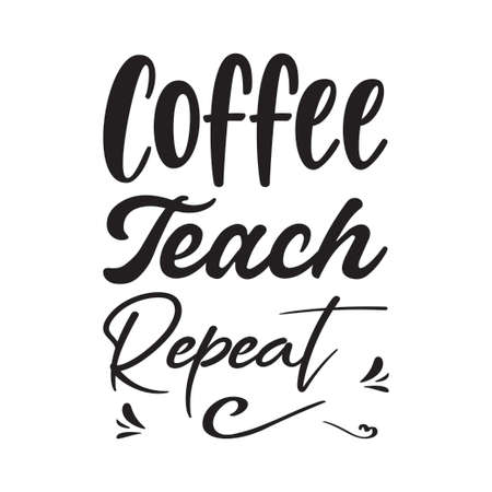 coffee teach repeat letter quoteのイラスト素材