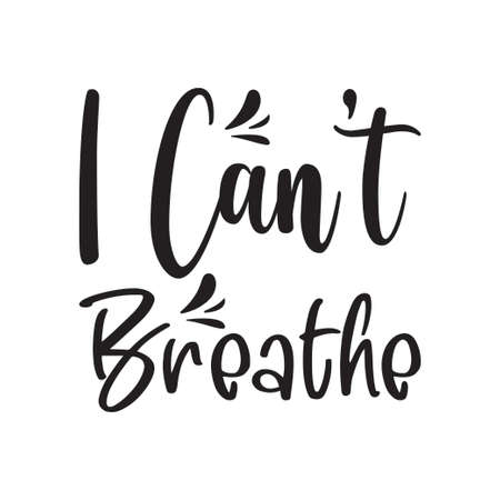 i can't breathe the black letters quoteのイラスト素材