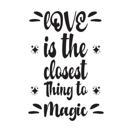 love is the closest thing to magic letter quoteのイラスト素材