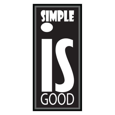 simple is good black letter quoteのイラスト素材