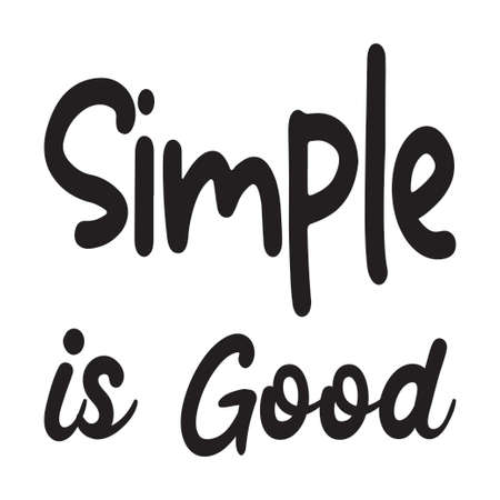 simple is good black letter quoteのイラスト素材