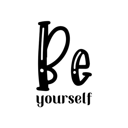 be yourself black lettering quoteのイラスト素材