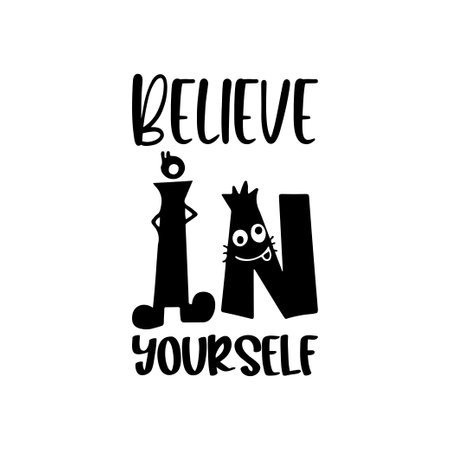 believe in yourself black lettering quoteのイラスト素材