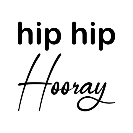 hip hip hooray black letters quoteのイラスト素材
