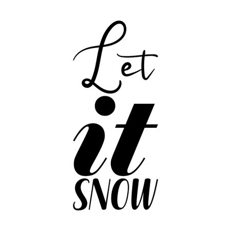 let it snow black letter quoteのイラスト素材