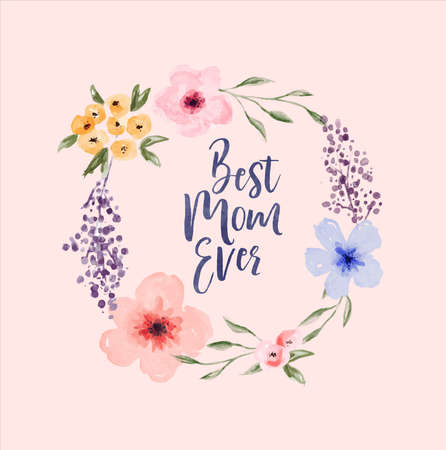 Best mom ever typography quote with hand drawn watercolor flower wreath frame for mother's day holiday or mother gift.のイラスト素材