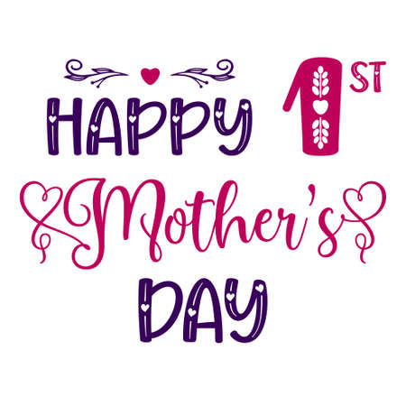 Hand lettering quote Happy first Mothers day for festive holiday party. Vector calligraphy illustration with decoration and heart in Pink and violet isolated on white. Perfect for card, print, stickerのイラスト素材