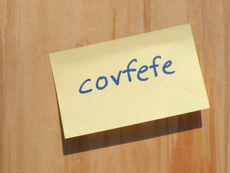WASHINGTON, USA - CIRCA MAY 2017: Covfefe, a new word invented by President Donald Trump in a Tweet typo, probably meaning conferenceのeditorial素材