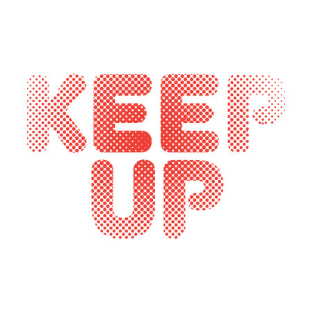 Keep up. Vector lettering. Grunge halftone effect.のイラスト素材
