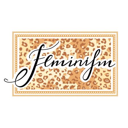 Girl slogan for t shirt with leopard dots and chain. Gold chain frame. Trendy typography slogan design "Feminism" sign. Vector illustration on white background.のイラスト素材