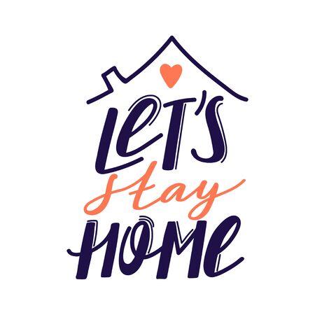 Let's stay home lettering phrase. 2019-nCoV Coronavirus spread of the virus. Quarantine illustration for stop the coronavirus pandemic. Vector.のイラスト素材