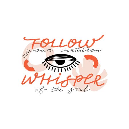 Trendy psychedelic eyes, abstract shapes and lettering. Motivating typography slogan design "Follow your intuition whisper of the soul" sign. Lifestyle phrase for poster, card, sticker, social media, t-shirt etc. Vector illustration.のイラスト素材