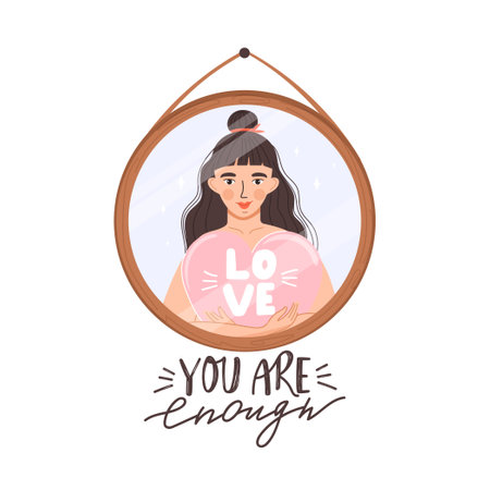Woman looking at herself in the mirror. You are enough positive lettering phrase. Self care, self acceptance, love yourself, narcissism concept. Vector illustration on white background. Print design.のイラスト素材