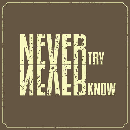 Never Try Never Know, Quotes Typography Background Designのイラスト素材