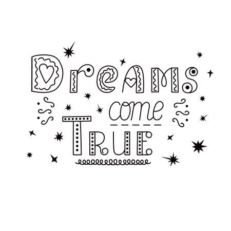 Dreams come true hand drawn lettering inspirational quote, conceptual template for motivation poster, banner, cardのイラスト素材