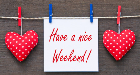 Have a nice Weekend !の写真素材