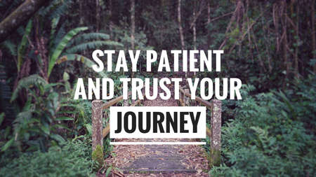 Motivational and inspirational quote - Stay patient and trust your journey. With blurred vintage styled background.の写真素材